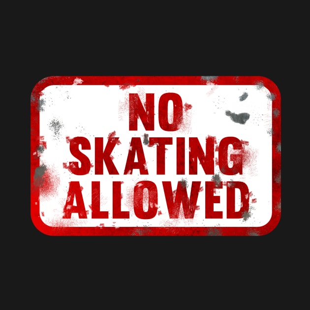 No skating allowed rusty sign skater by Captain-Jackson