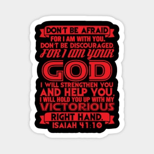 Isaiah 41:10 Do Not Be Afraid Do Not Be Discouraged Magnet