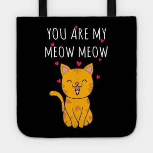 You Are My Meow Meow Tote