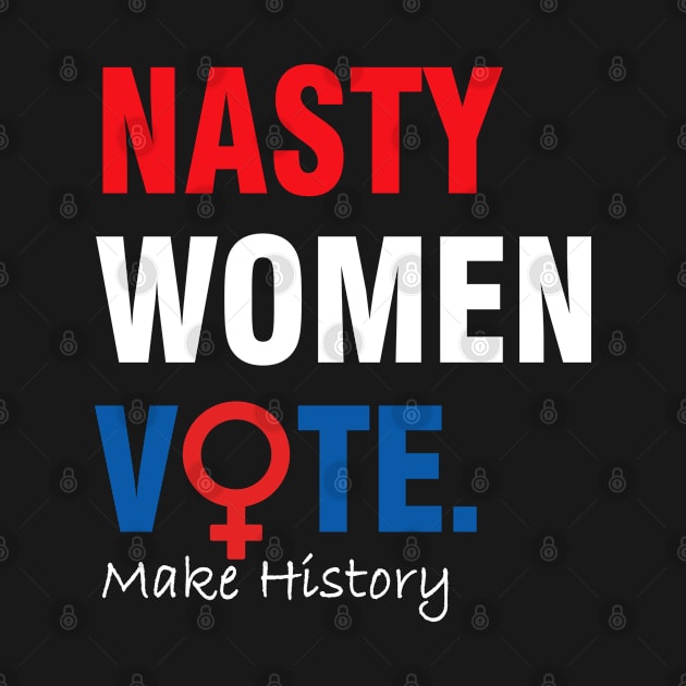 Nasty Woman by Magic Arts