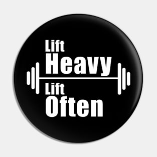 Lift Heavy Lift Often Pin