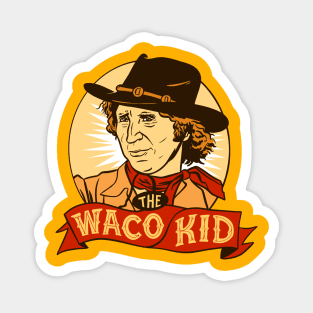 The Waco Kid - Blazing Saddles Magnet