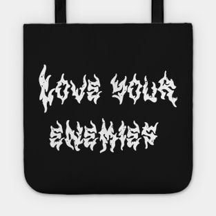 Love Your Enemies Tote