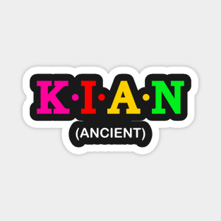 Kian - Ancient. Magnet