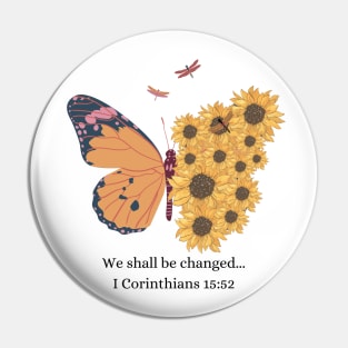 We Shall Be Changed Pin