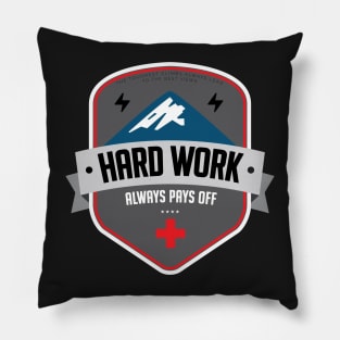 Hard Work Always Pays Off BLACK Pillow