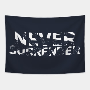 never surrender Tapestry