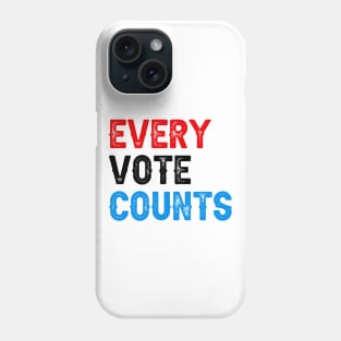 Every Vote Counts Phone Case