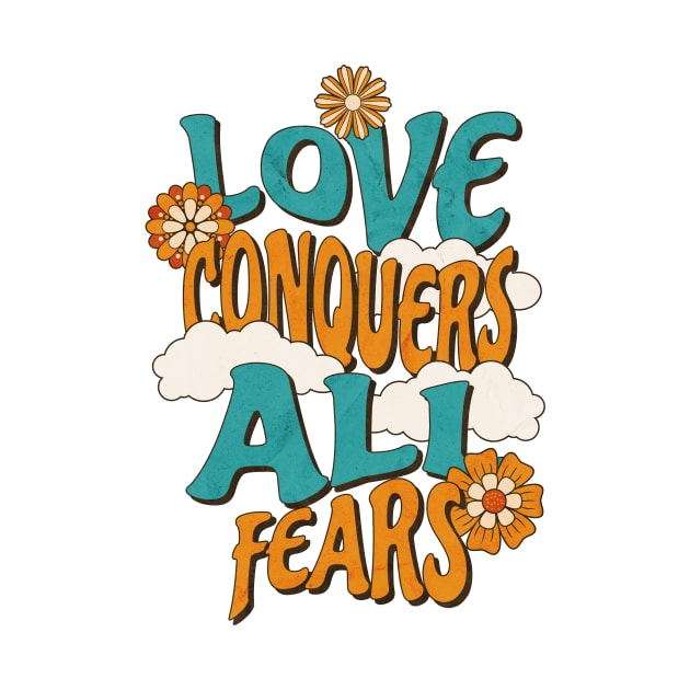 Love conquers all fears by angelawood