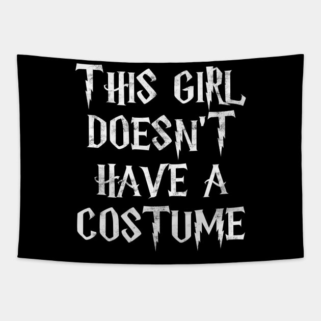 this girl doesn’t have a costume (funny halloween quote) Tapestry by acatalepsys 