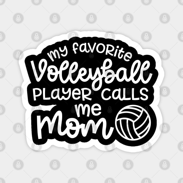 My Favorite Volleyball Player Calls Me Mom Cute Funny Magnet by GlimmerDesigns