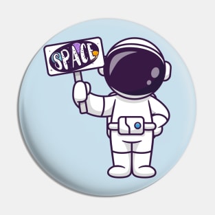 Cute Astronaut Holding Space Board Cartoon Pin