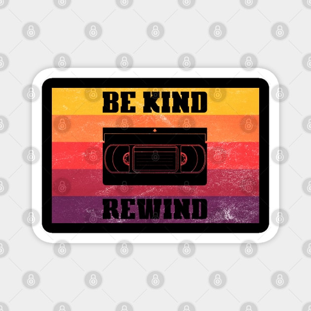 Be Kind Rewind Magnet by creativespero