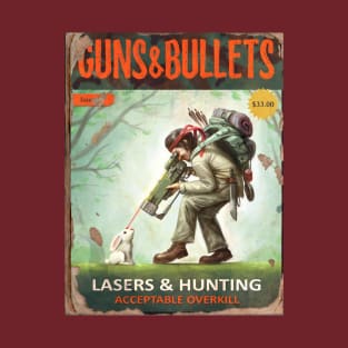 GUNS & BULLETS : Laser & Hunting T-Shirt