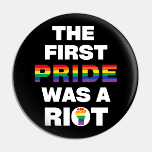 The first pride was a riot Pin