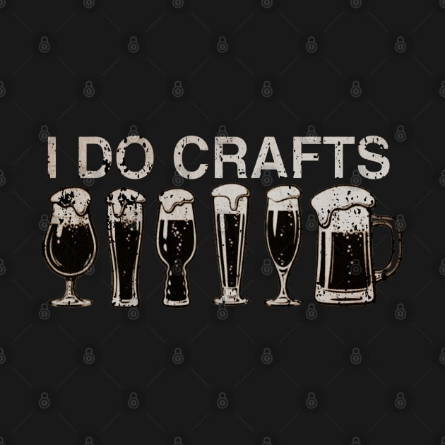 I Do Crafts! by Beers By Boston