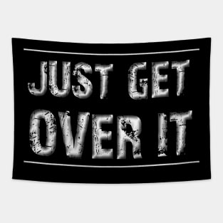 get over it Tapestry