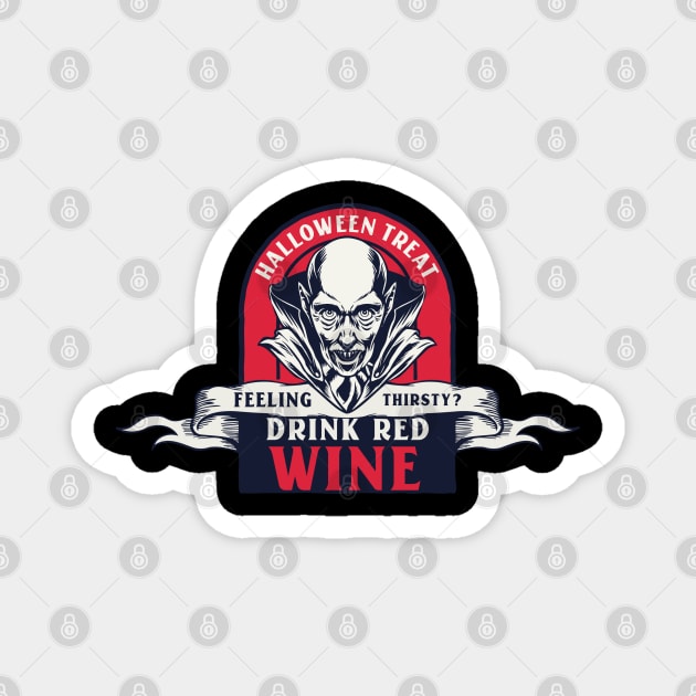 Drink Red Wine – Vampire Halloween Treat Magnet by Stylecombinator