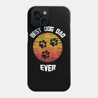 Best Dog Dad Ever : Father's Funny Gift Phone Case