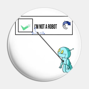 I am not a robot Pin