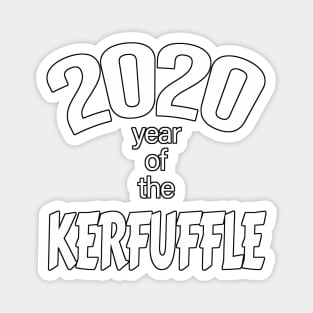 2020 Year of the Kerfuffle Magnet