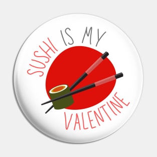 Vintage Sushi Is My Valentine Pin