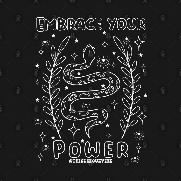 Embrace your power by Thisuniquevibe