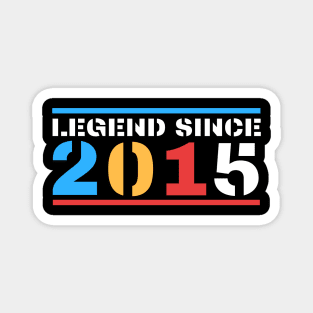 Legend Since 2015 Magnet