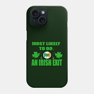 Most Likely To Do An Irish Exit-Vintage Phone Case