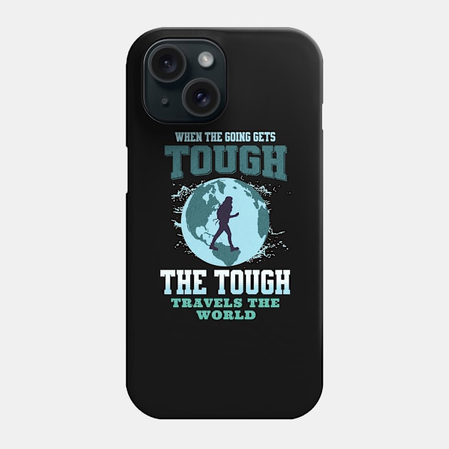 The Tough Travels Nature Discover Explore Planet Earth Playground Good Vibes Free Spirit Phone Case by Cubebox