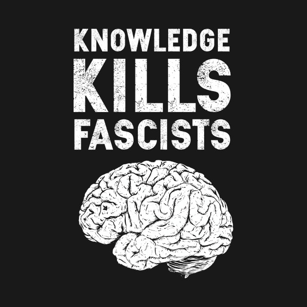 Knowledge Kills Fascists by jafundo