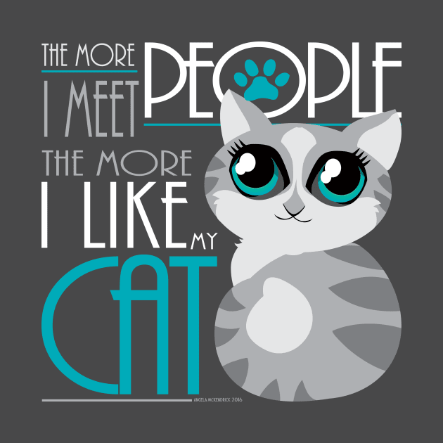 The More I Like My Cat by CuddleswithCatsArt