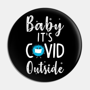 Baby it's Covid Outside. Funny Christmas Sweater. Pin