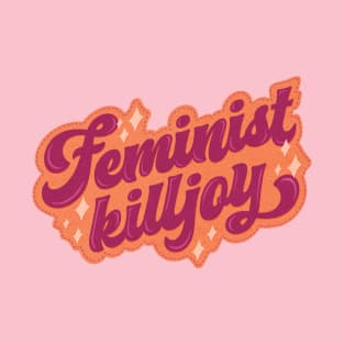 Feminist Killjoy Patch T-Shirt