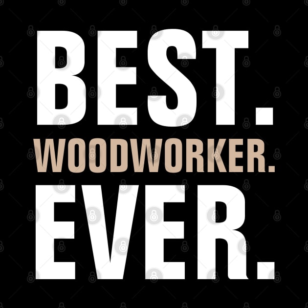 Best Woodworker Ever by SpHu24