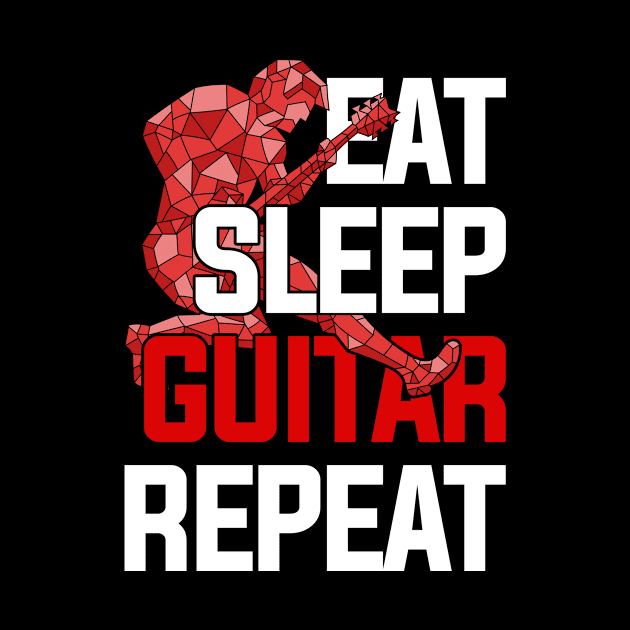 Eat Sleep Guitar Repeat Funny Guitarist Guitar by shirtsyoulike