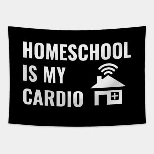 Homeschool Is My Cardio Tapestry