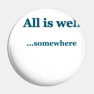 All is Well Pin