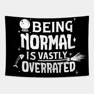 Funny Being Normal Is Vastly Overrated Tapestry