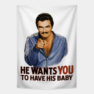 He Wants You To Have His Baby Tapestry