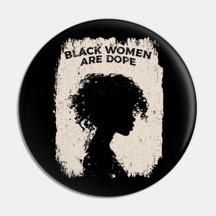 Black women are dope Pin