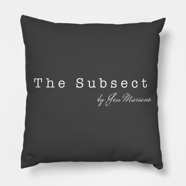 The Subsect by Jess Mariano Pillow by restlessart