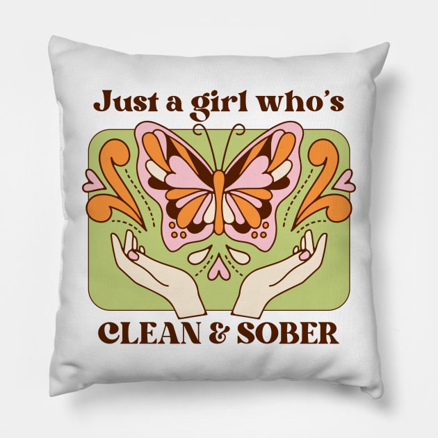 Groovy Just A Girl Who's Clean And Sober Pillow by SOS@ddicted