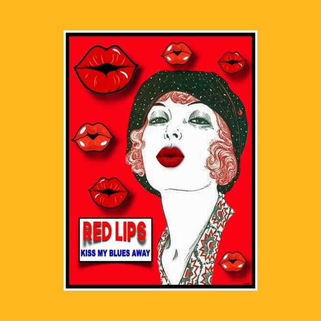 RED LIPS KISS MY BLUES AWAY by PETER J. KETCHUM ART SHOP