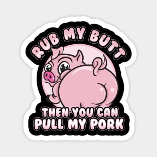 Rub My Butt Pull My Pork BBQ Barbecue Magnet