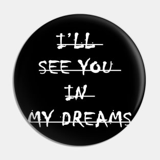 I Will See You In My Dreams-Partners Pin