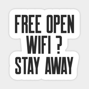 Cybersecurity Free Open WIFI Stay Away Magnet