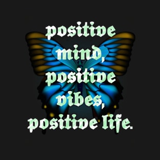 Positive Vibes - Butterfly with saying T-Shirt