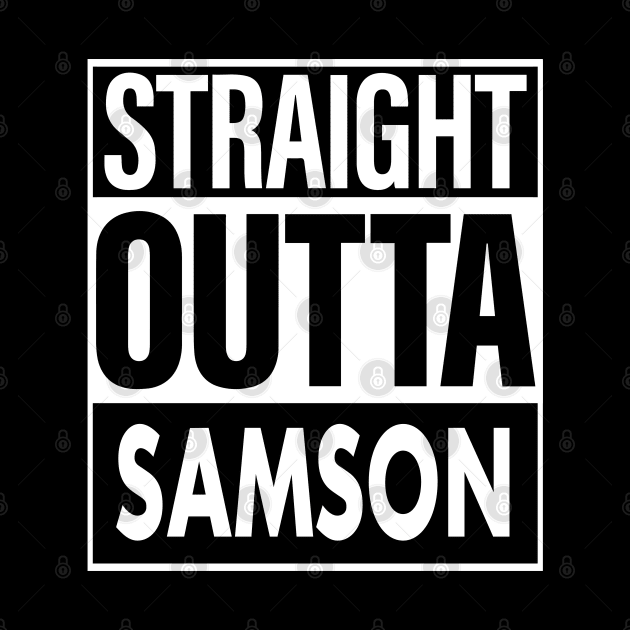 Samson Name Straight Outta Samson by ThanhNga