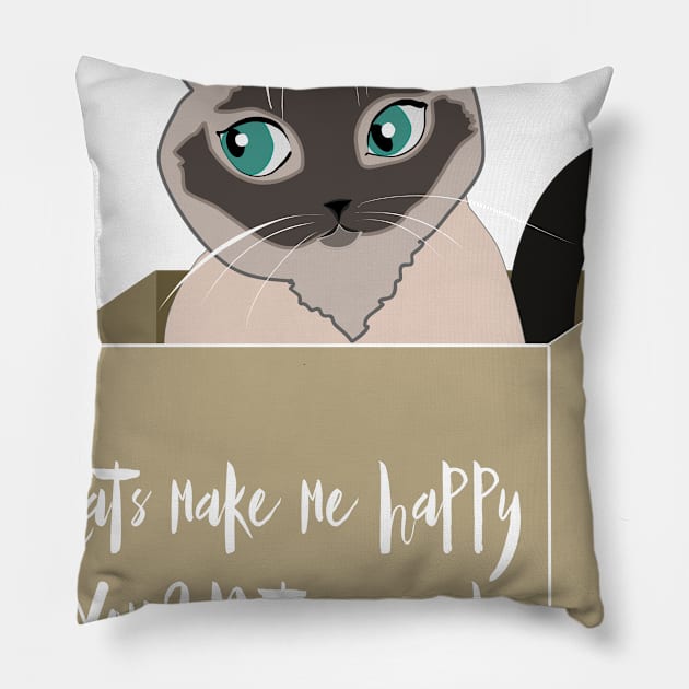 Cats make me happy you not so much. Siamese cat love Pillow by Orangerinka